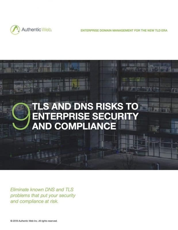 9 TLS and DNS Risks to Enterprise Security and Compliance