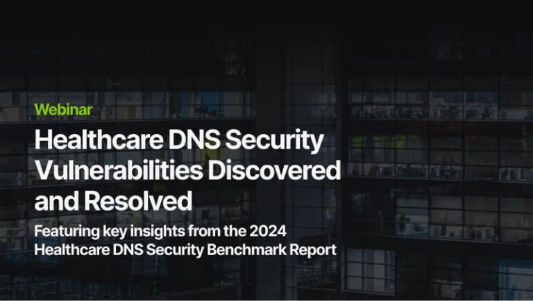 Healthcare: DNS Security Vulnerabilities Discovered and Solved